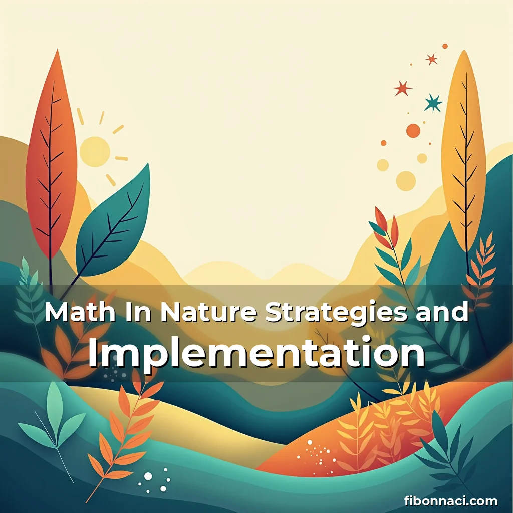 Artistic representation for Math In Nature Strategies and Implementation
